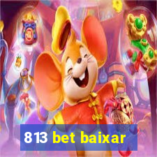 813 bet baixar